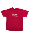 Dude Your Mom's Hot Tee (L)